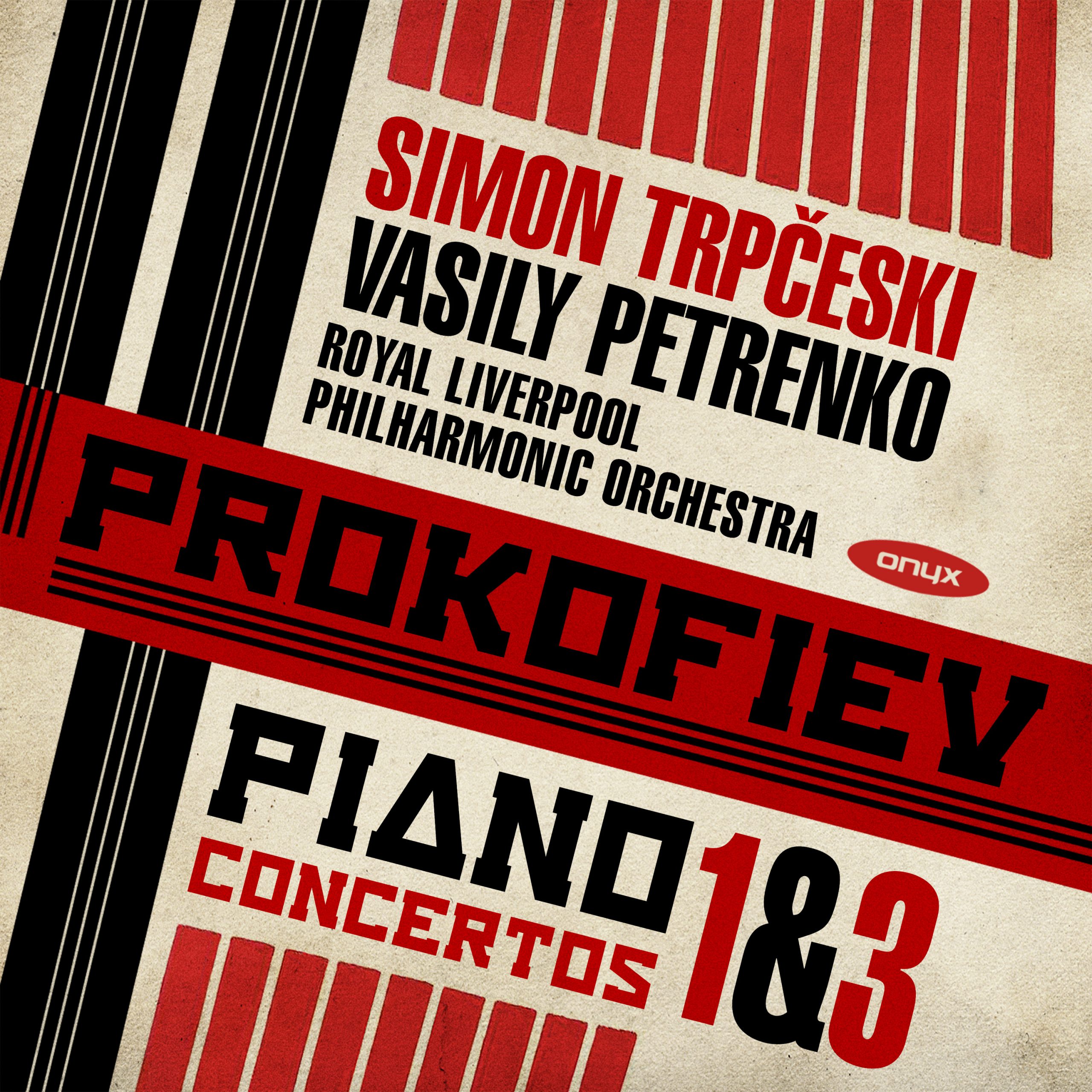 Prokofiev: Piano Concertos Nos. 1 & 3