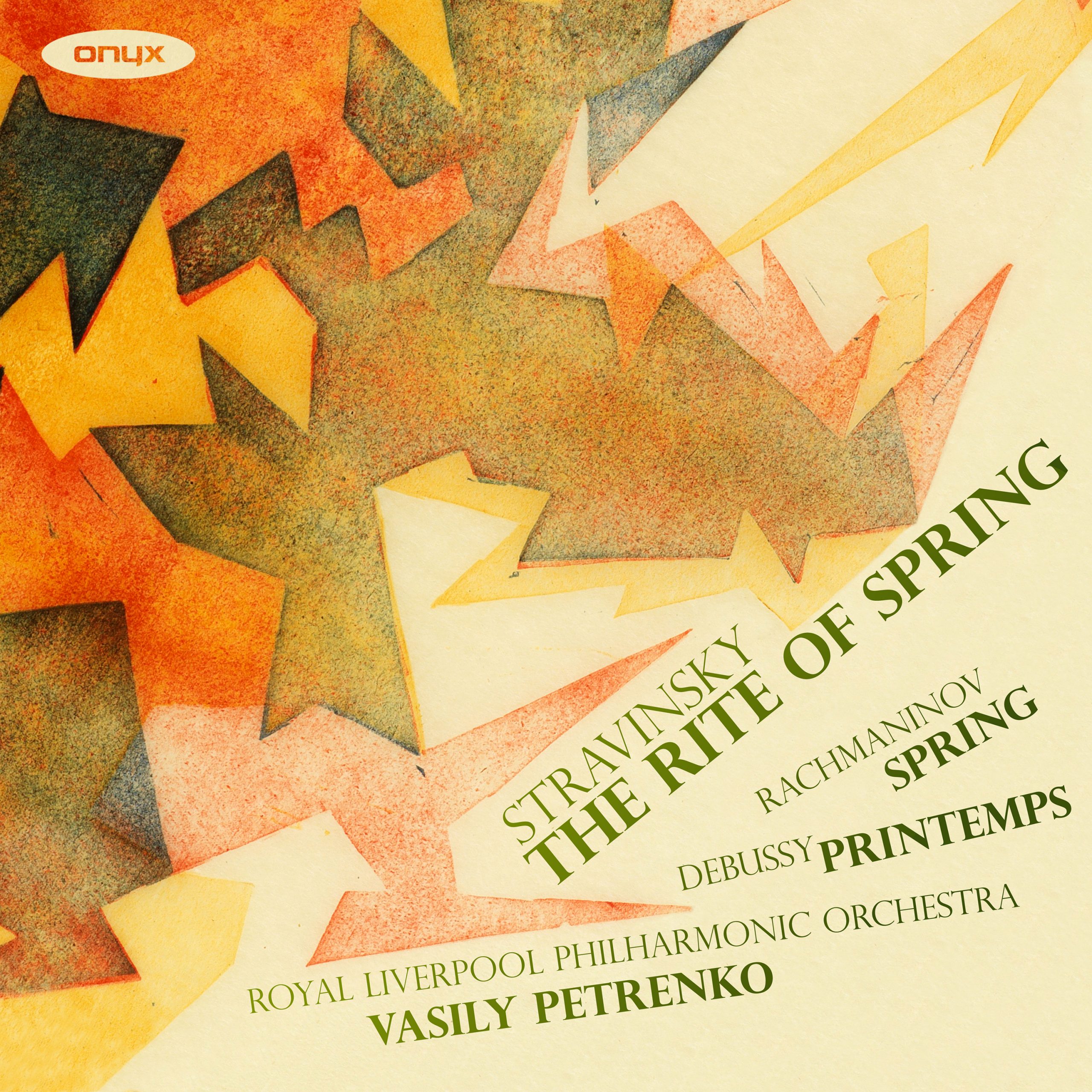 Stravinsky: Le Sacre du printemps / Rachmaninov: Spring / Debussy: Printemps